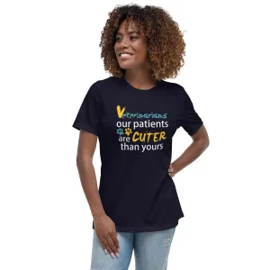 Veterinarian Our patients are cuter than yours Women's Relaxed T-Shirt