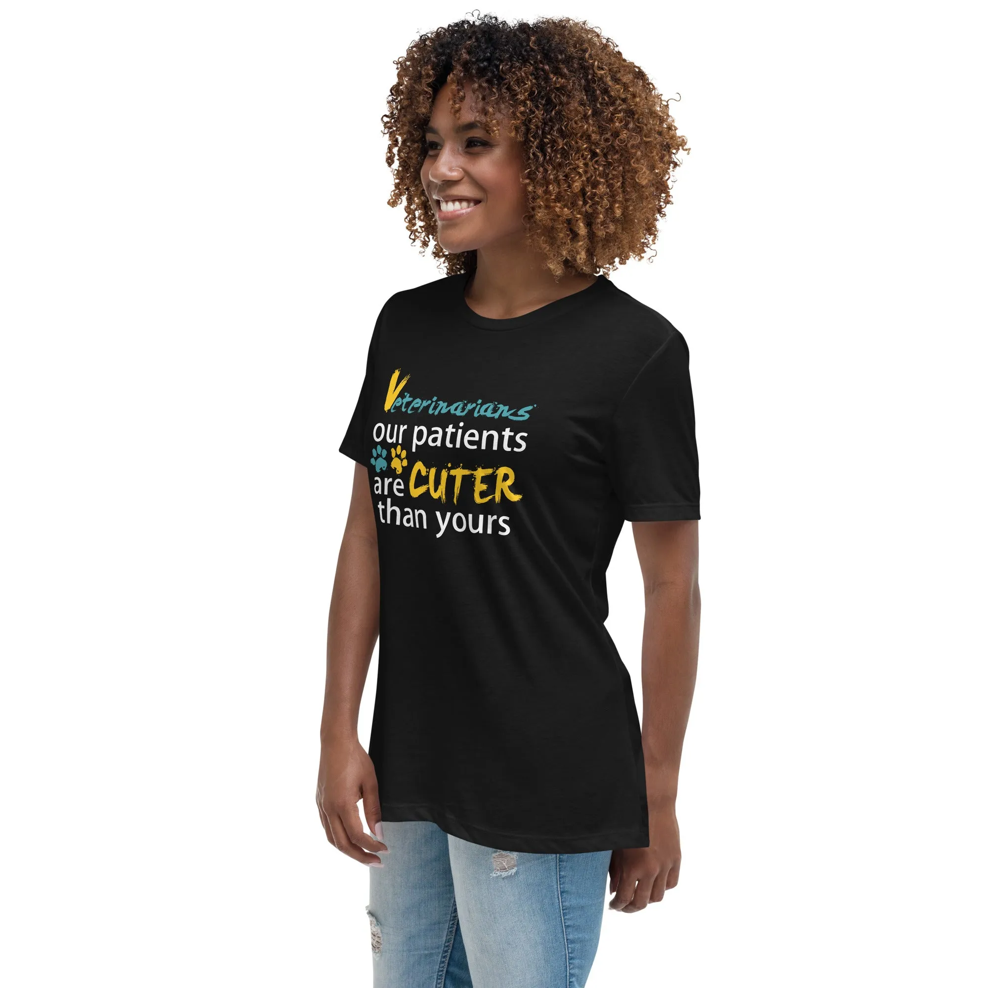 Veterinarian Our patients are cuter than yours Women's Relaxed T-Shirt